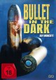 Bullet in the Dark - Uncut