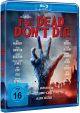 The Dead Don't Die (Blu-ray Disc)