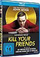 Kill your Friends (Blu-ray Disc)
