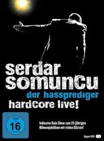 Serdar Somuncu - Der Hassprediger/Hardcore Live!