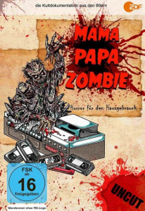 Mama, Papa, Zombie - Horror für den Hausgebrauch - Limited 666 Edition