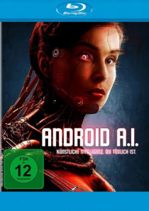 Android A.I. - Künstliche Intelligenz, die tödlich ist (Blu-ray Disc)