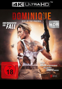 Dominique - Rise of the Phoenix (4K UHD) Uncut