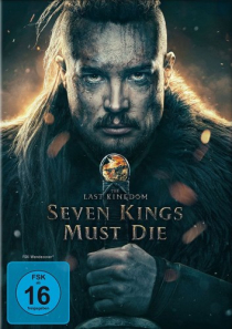 The Last Kingdom: Seven Kings Must Die