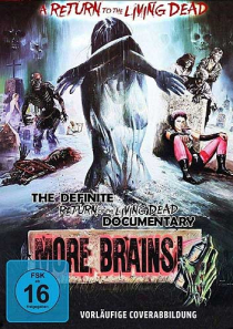 More Brains! A Return to the Living Dead - Uncut