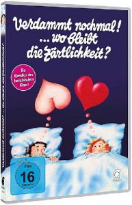 Verdammt nochmal! ... wo bleibt die Zärtlichkeit?