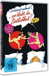Verdammt nochmal! ... wo bleibt die Zärtlichkeit? - Teil 2