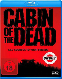 Cabin of the Dead - Uncut (Blu-ray Disc)