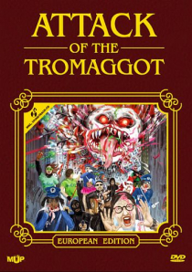 Attack of the Tromaggot - European Edition
