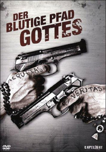 Der blutige Pfad Gottes - Uncut
