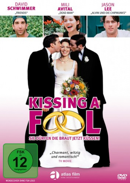 Kissing a Fool - Sie dürfen die Braut jetzt küssen