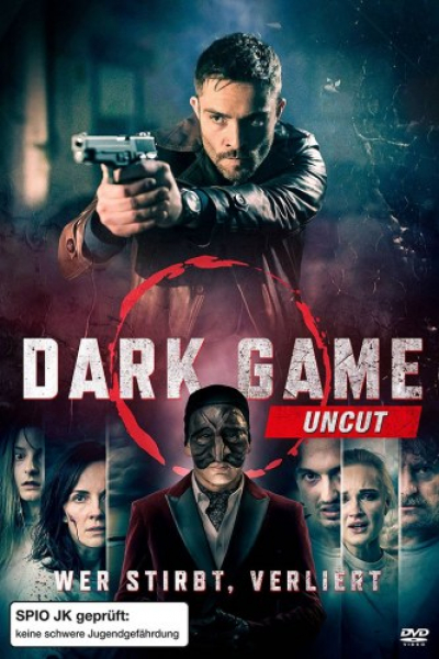 Dark Game - Wer stirbt, verliert - Uncut
