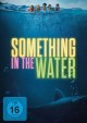 Something in the Water