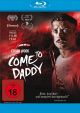 Come to Daddy - Uncut (Blu-ray Disc)