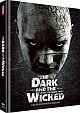 The Dark And The Wicked - Limited Uncut 333 Edition (DVD+Blu-ray Disc) - Mediabook - Cover E